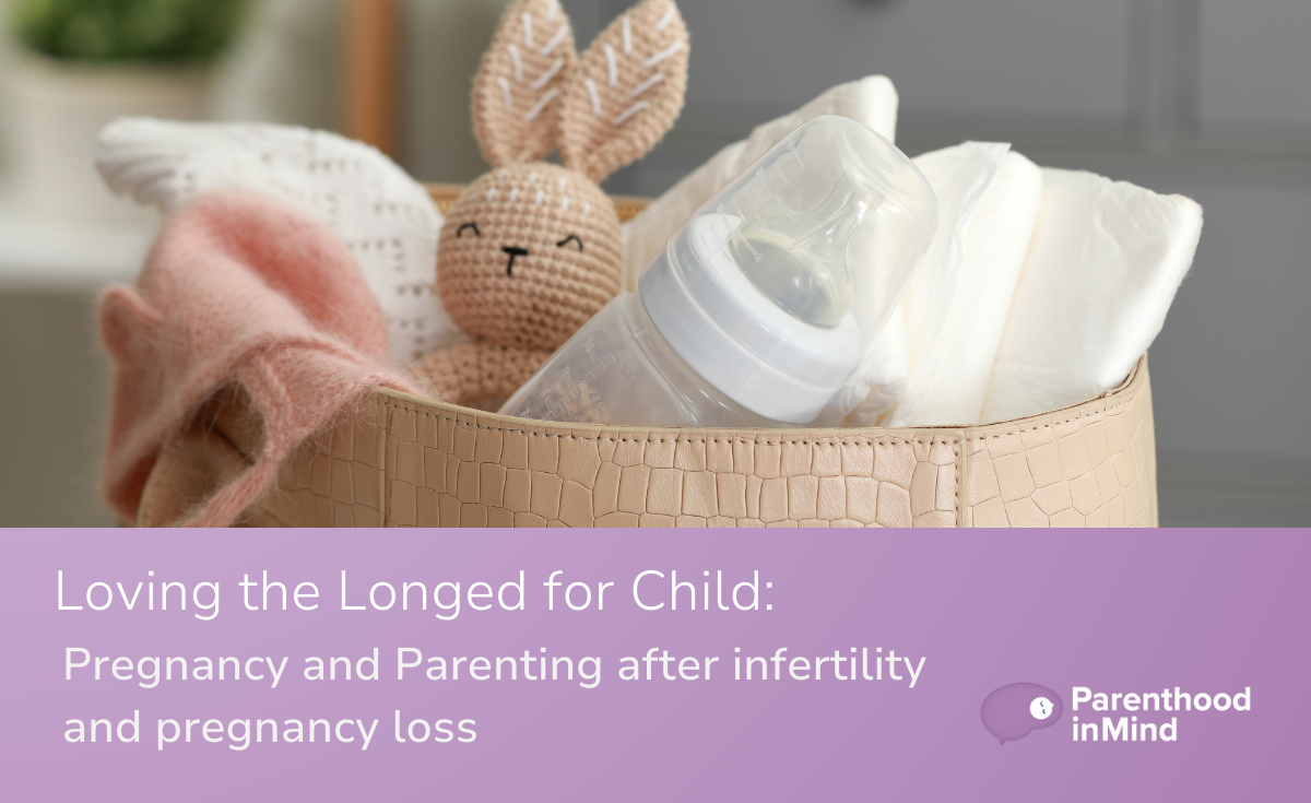 Loving the Longed for Child